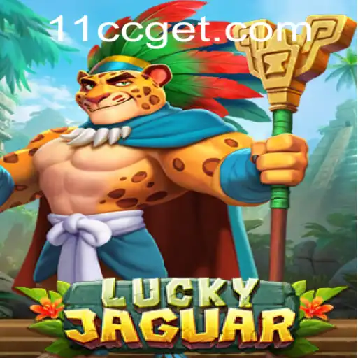 Experience the Thrill of LuckyJaguar: Your Gateway to Excitement at 11CC.com