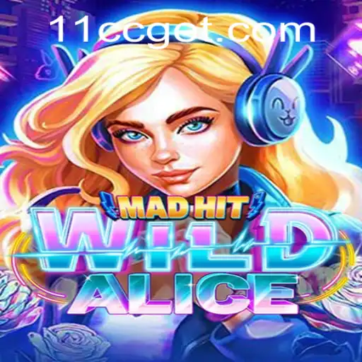 Unlocking the Thrills of MadHitWildAlice: Dive into Adventure with 11CC.com